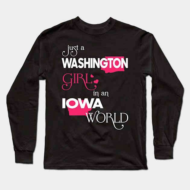 Just a Washington Girl In an Iowa World Long Sleeve T-Shirt by FaustoSiciliancl